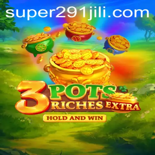 Discover the Fascinating World of 3potsExtra with the Super291 Strategy
